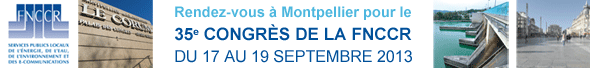Congrès FNCCR du 17 au 19 septembre 2013 à Montpellier