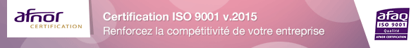 Renforcez la compétitivité de votre entreprise grâce à la certification ISO 9001 v.2015